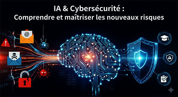Atelier IA - IA & Cybersécurité : démêler le vrai du faux