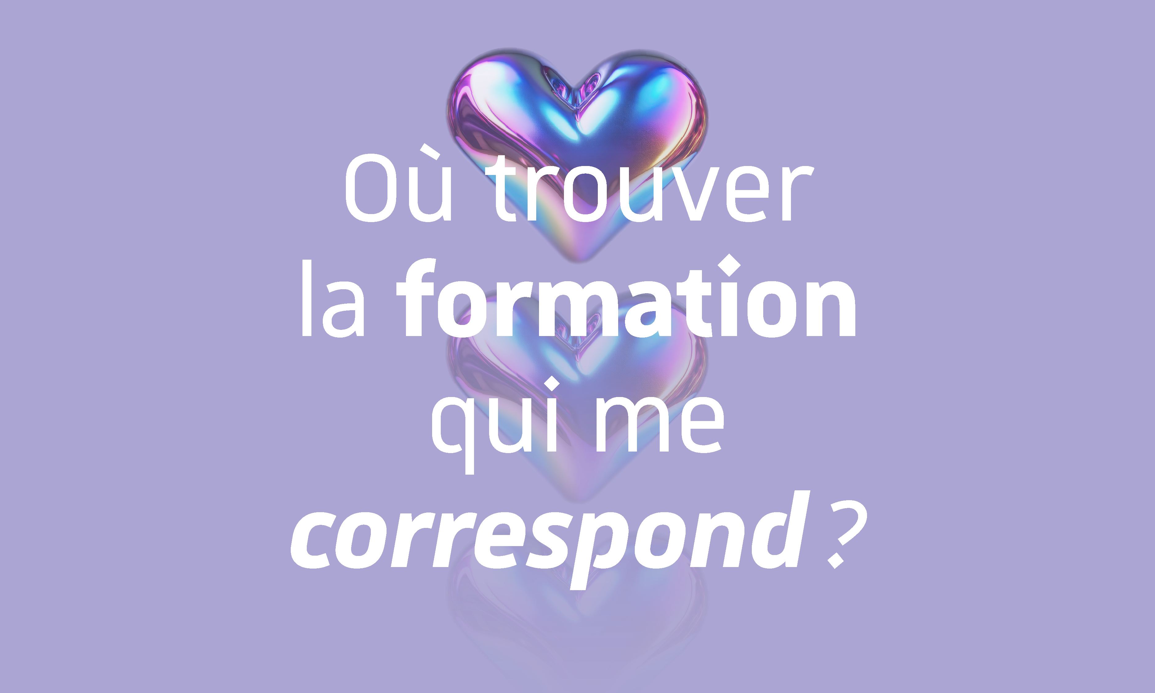 Où trouver la formation qui me correspond ?